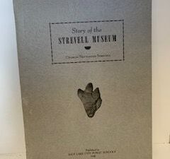 1940- Story of the Strevell Museum- Charles Nettleton Strevell