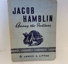 1946- Jacob Hamblin: Among the Indians- James A. Little