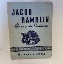 1946- Jacob Hamblin: Among the Indians- James A. Little