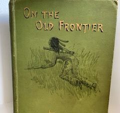 1893- On the Old Frontier- William O. Stoddard