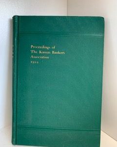 1922- Proceedings of the Kansas Bankers Associations 1922