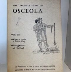 1955- The Complete Story of Osceola- Florida Historical Society