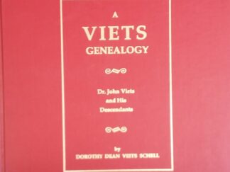 1990 – A Viets Genealogy: Dr. John Viets and His Descendants – Dorothy Dean Viets Schell
