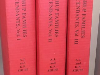 1995 – Early German American Schupp/Shupp/Shup Families And Their Descendants From the 1600’s to the Present (3 Vol Set) – Atwood James Shupp and Katherine F. Shupp