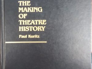 1988 – The Making of Theatre History – Paul Kuritz