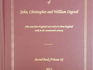 2015 – Descendants of John, Christopher and William Osgood (Vol 2 Only) – Richard Randolph Osgood