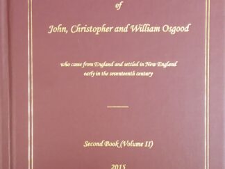 2015 – Descendants of John, Christopher and William Osgood (Vol 2 Only) – Richard Randolph Osgood