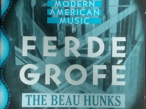 1998 – The Modern American Music of Ferde Grofe: The Beau Hunks (Audio CD) – Jan Stulen