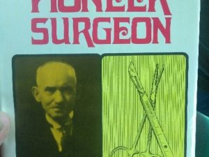 Memoirs of a Pioneer Surgeon – George W. Middleton – Hardbound with Dust Jacket