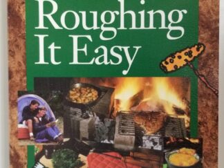 Roughing It Easy – A Unique Ideabook for Camping, Cooking and Emergency Planning (New Chapters) – Dian Thomas – New!