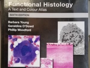 Wheater’s Functional Histology, A Text and Colour Atlas – Sixth Edition –