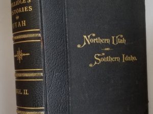 1889 — Tullidge’s Histories of Utah Vol.2. — 3/4 Leather – Northern Utah and Southern Idaho — Leatherbound Spine