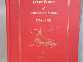1992 – The Lawry Family of Friendship, Maine 1754-1982 – A. E. Sutton