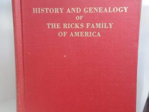 1957 – History and Genealogy of The Ricks Family of America – Family Representatives, Howard Ricks