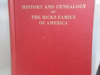 1957 - History and Genealogy of The Ricks Family of America - Family Representatives, Howard Ricks