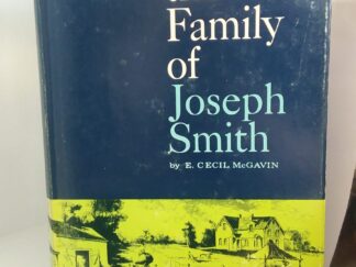 1963 - The Family of Joseph Smith - E. Cecil McGavin