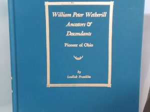 1988 – William Peter Wetherill Ancestors & Descendants Pioneer of Ohio – Leallah Franklin