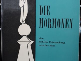 Die Mormonen eine Kritische Untersuchung nach der Bibel (German) (1965) ~