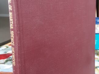 Journal of Martha Spence Heywood: 1850-1856 (Typed up & Bound) ~ by Martha Spence Heywood