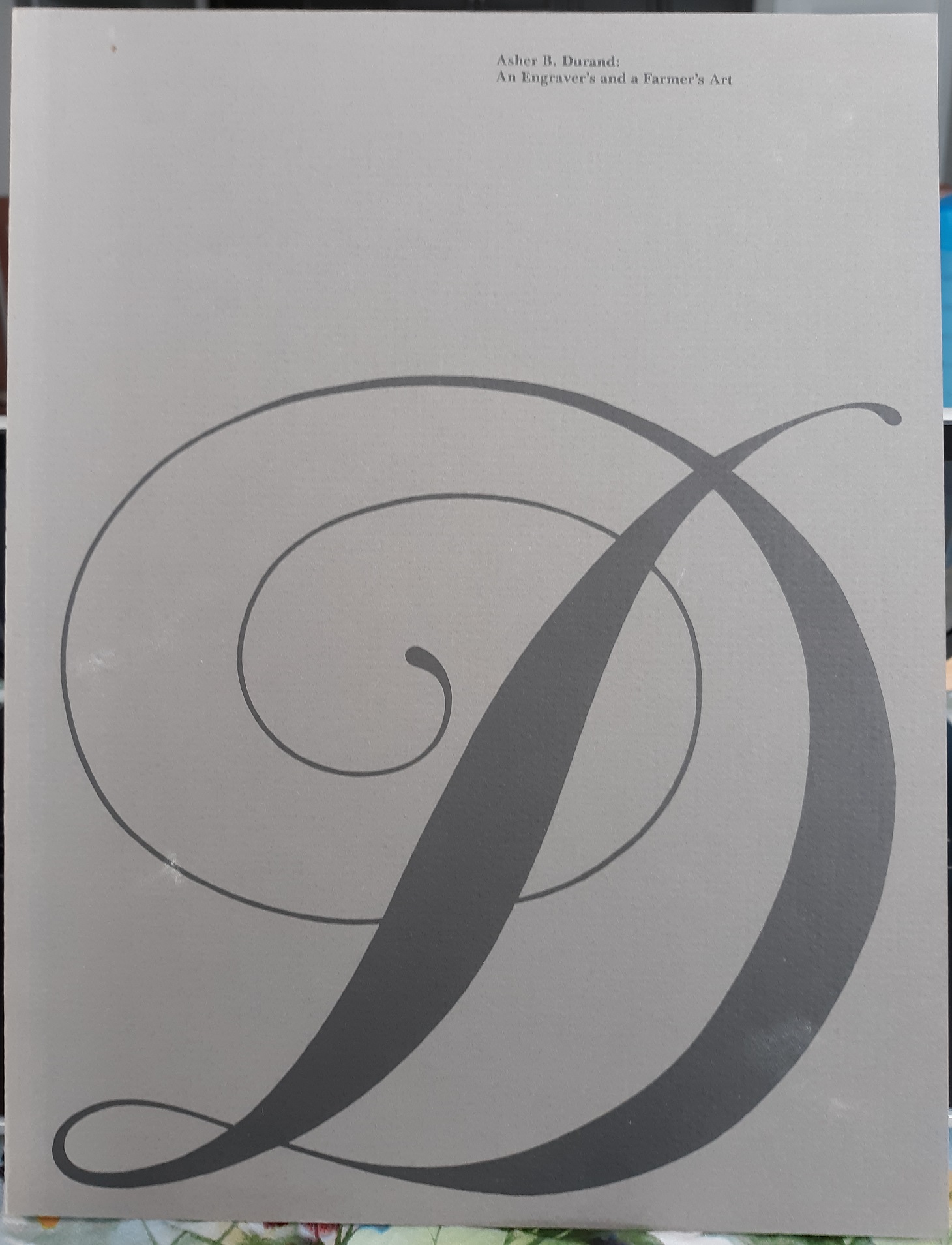 Asher B. Durand: An Engraver’s and a Farmer’s Art (1983)