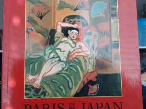 Paris in Japan (1987) ~ by Shuji Takashina, J. Thomas Rimer, and Gerald D. Bolas