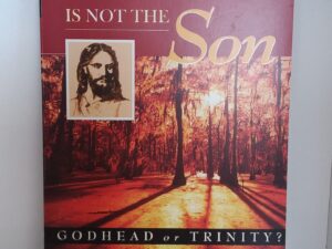1998 – The Father Is Not the Son: Godhead or Trinity? (Signed) – Roman D. Smullin
