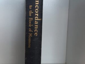 1966 – A Complete Concordance to the Book of Mormon – Arthur E. Starks