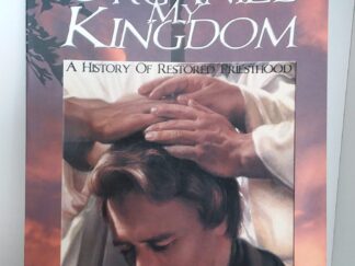 2000 - Organize My Kingdom: A History of Restored Priesthood - John A. Tvedtnes