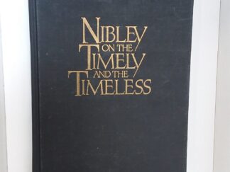 1978 --- Nibley on the Timely And the Timeless (Vol 1 in the Religious Studies Monograph Series) --- Hugh W. Nibley