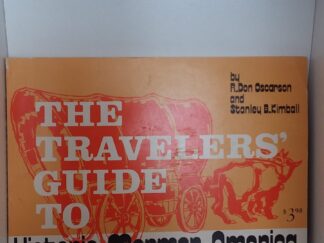 1965 - The Travelers Guide to Historic Mormon America - R. Don Oscarson and Stanley B. Kimball