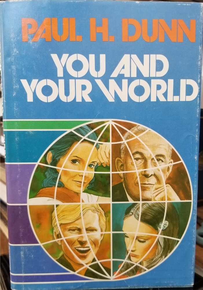 You and Your World — Paul H. Dunn — Hardbound