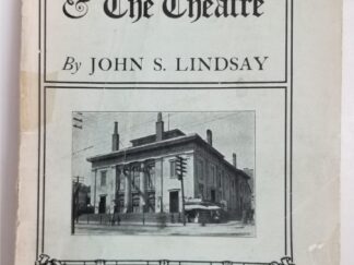 1905 — The Mormons & The Theatre, Or, The History of Theatricals in Utah — By John S. Lindsay
