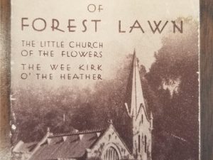 The Little Churches of Forest Lawn, The Little Church of the Flowers, The Wee Kirk O’ the Heather — Very Tiny Pamphlet