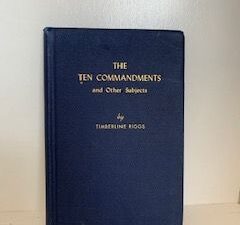 1946- The Ten Commandments and Other Subjects- Timberline Riggs
