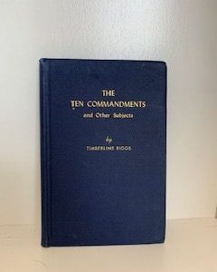 1946- The Ten Commandments and Other Subjects- Timberline Riggs