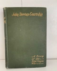 1909- John Stevens Courtship: A Story of the Echo Canyon War- Susa Young Gates
