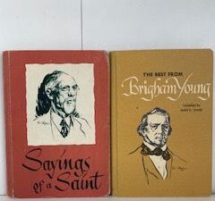 1952- The Best From Brigham Young and Sayings of a saint- Alice K. Chase- 2 books