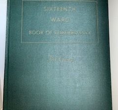 1945- Sixteenth Ward Book of Remembrance- Sixteenth Ward Book of Remembrance Committee