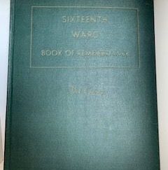 1945- Sixteenth Ward Book of Remembrance- Sixteenth Ward Book of Remembrance Committee