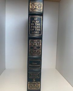 2001- At Play in the Fields of the Lord- Peter Matthiessen- Signed- first edition- Leather
