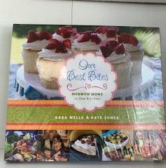 2011- Our Best Bites: Mormon Moms in the Kitchen- Sara Wells & Kate Jones