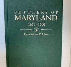 1995- Settlers of Maryland 1679-1700- Peter Wilson Coldham