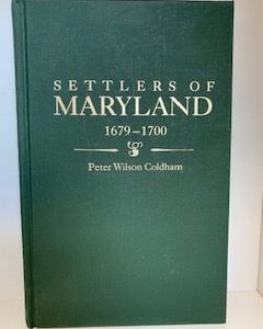 1995- Settlers of Maryland 1679-1700- Peter Wilson Coldham