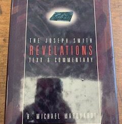 1999- The Joseph Smith Revelations Text & Commentary- H. Michael Marquardt