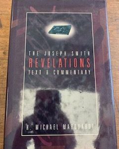 1999- The Joseph Smith Revelations Text & Commentary- H. Michael Marquardt