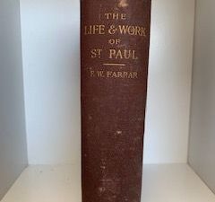 1884-The Life & Work of St. Paul- F.W. Farrar