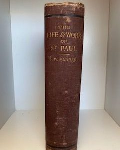 1884-The Life & Work of St. Paul- F.W. Farrar