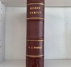 1956- Genealogy of the Bisbee Family: Descendants of Thomas Besbeech (Bisbee) of Scituate, Duxbury and Sudbury, Massachusetts- Frank J. Bisbee