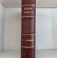 1956- Genealogy of the Bisbee Family: Descendants of Thomas Besbeech (Bisbee) of Scituate, Duxbury and Sudbury, Massachusetts- Frank J. Bisbee