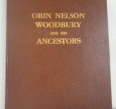 1983 — Orin Nelson Woodbury and His Ancestors — Compiled by Dallas Coleman — Large Size Brown Hardcover